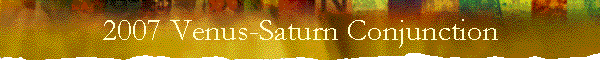 2007 Venus-Saturn Conjunction
